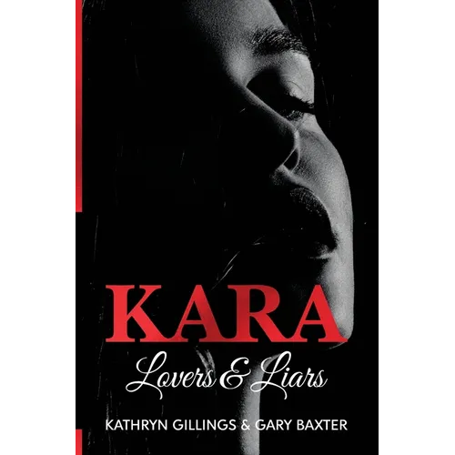 Kara: Lovers and Liars