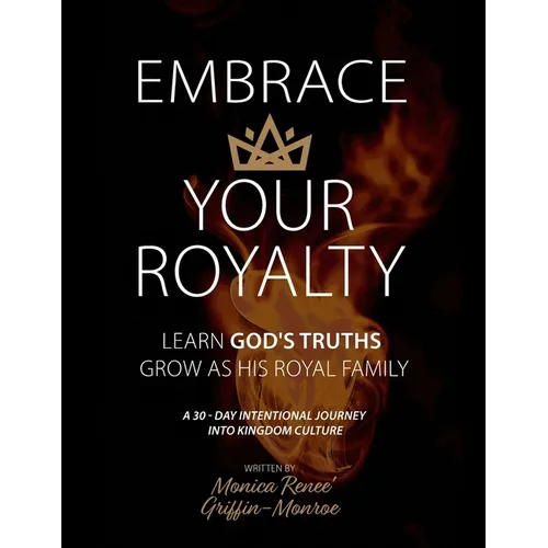 Embrace Your Royalty