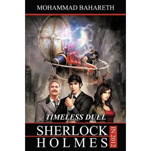 Sherlock Holmes in 2012: Timeless Duel