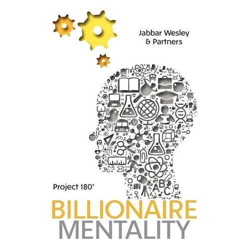 The Billionaire Mentality for Today