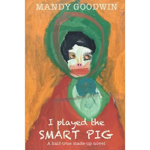 I Played the Smart Pig