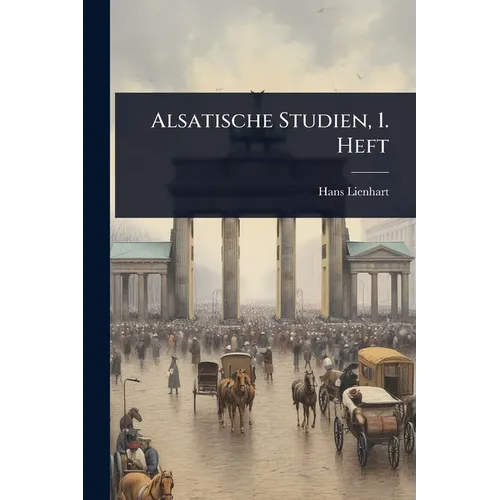 Alsatische Studien, 1. Heft