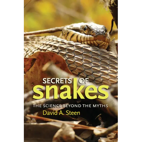 Secrets of Snakes: The Science Beyond the Myths Volume 61