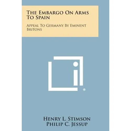The Embargo on Arms to Spain: Appeal to Germany by Eminent Britons