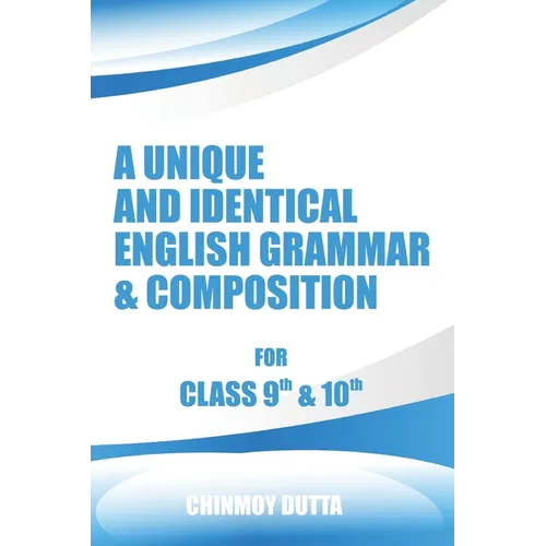 A Unique and Identical English Grammar & Composition