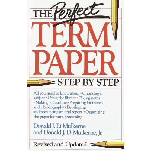 The Perfect Term Paper: Revised and Updated