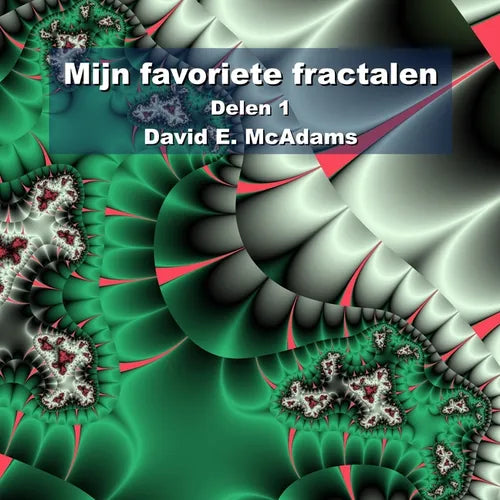 Mijn favoriete fractalen: Delen 1