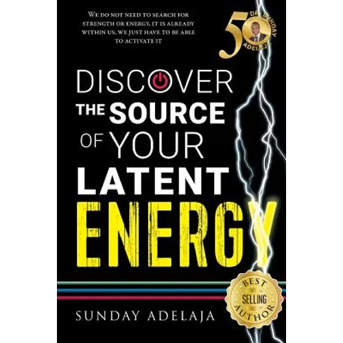 Discover The Source Of Your Latent Energy