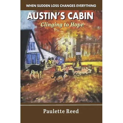 Austin's Cabin: Clinging to Hope
