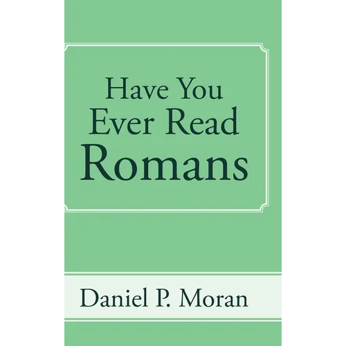 Have You Ever Read Romans