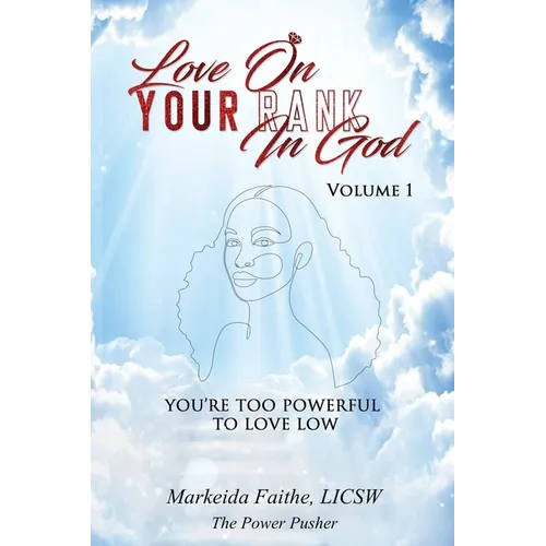 Love on Your Rank in God: You're Too Powerful to Love Low
