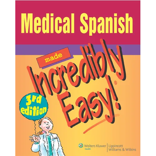 Medical Spanish Made Incredibly Easy!