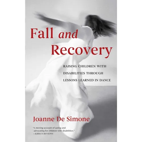 Fall and Recovery: Raising Children with Disabilities Through Lessons Learned in Dance