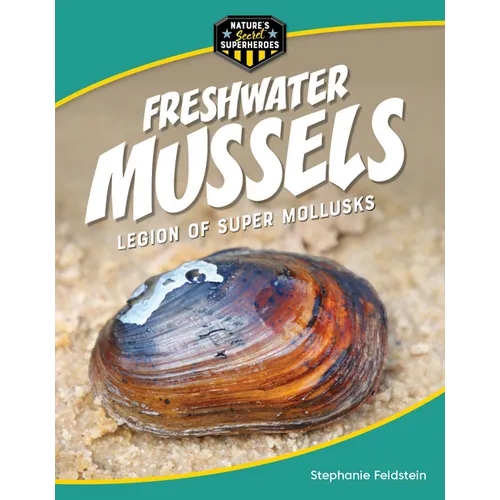 Freshwater Mussels: Legion of Super Mollusks