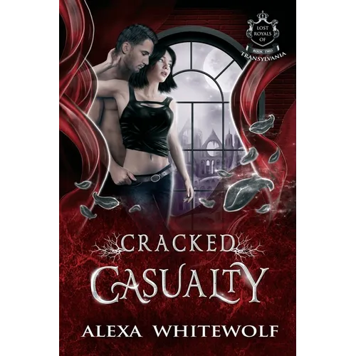 Cracked Casualty: A Transylvanian Vampire Paranormal Romance