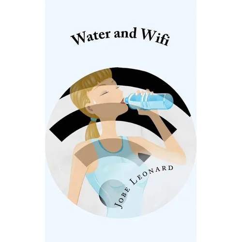 Water and Wifi: The Entrepreneurial Owner's Manual
