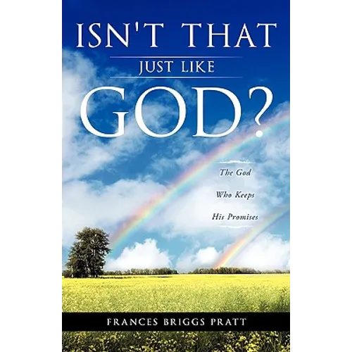 Isn't That Just Like God?