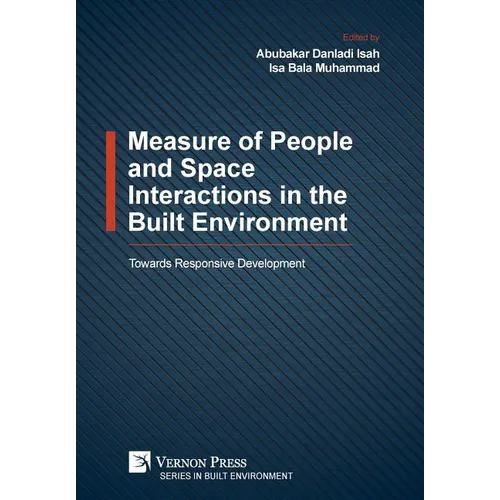 Measure of People and Space Interactions in the Built Environment: Towards Responsive Development