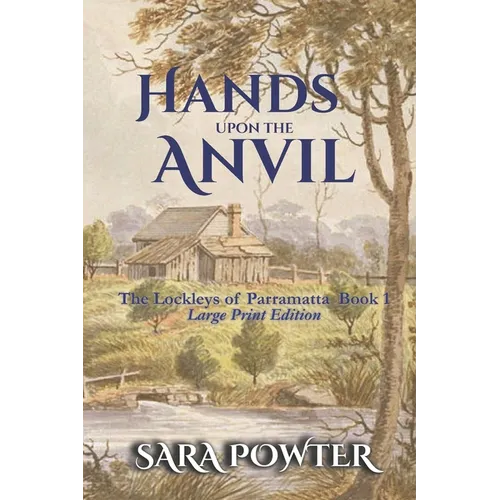 Hands Upon The Anvil: (Large Print Edition)