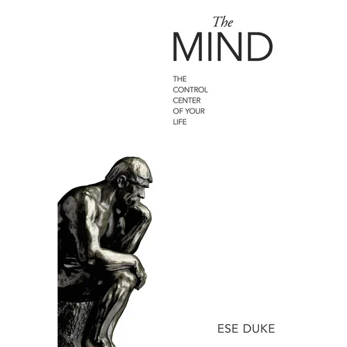 The Mind: The Control Center of Your Life