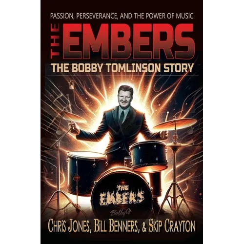 The Embers - The Bobby Tomlinson Story
