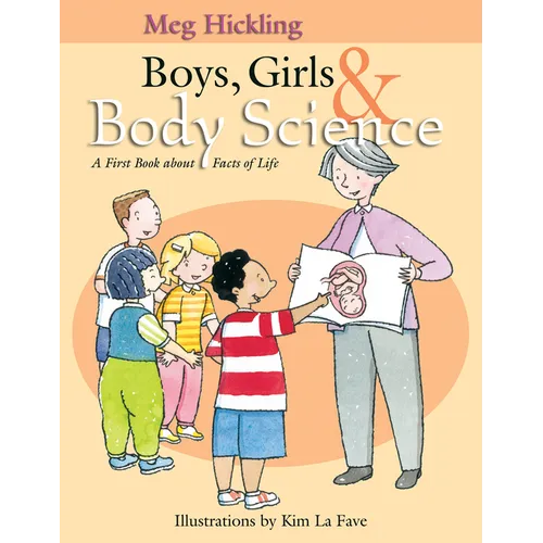Boys, Girls & Body Science: A First Book about Facts of Life