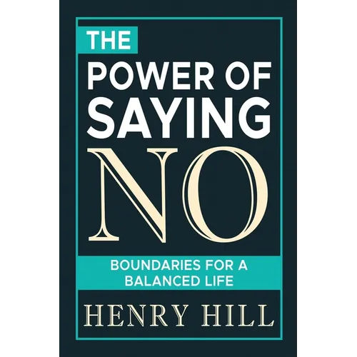 The Power of Saying No: Boundaries for a Balanced Life