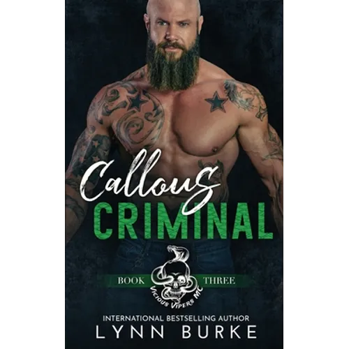 Callous Criminal: A Steamy MC Romantic Suspense