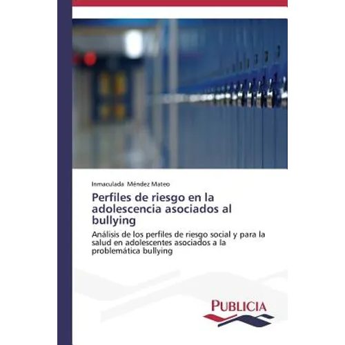 Perfiles de riesgo en la adolescencia asociados al bullying