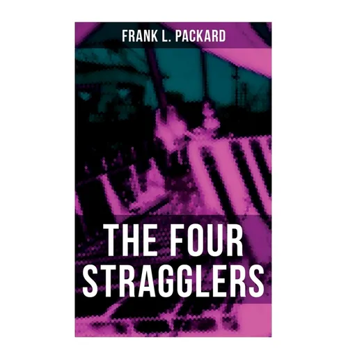 The Four Stragglers: A Thriller