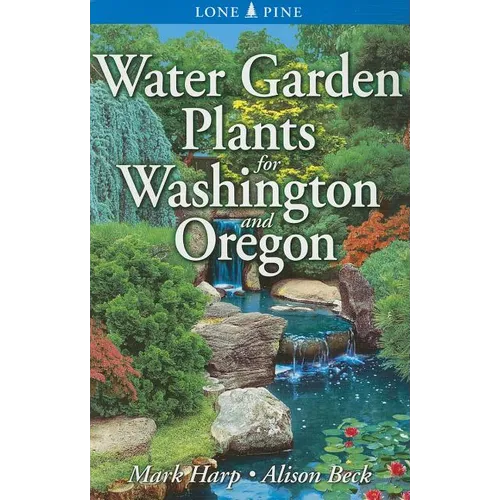 Water Garden Plants for Washington and Oregon