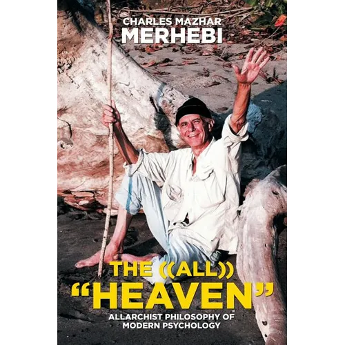 The ((All)) "Heaven": Allarchist Philosophy of Modern Psychology