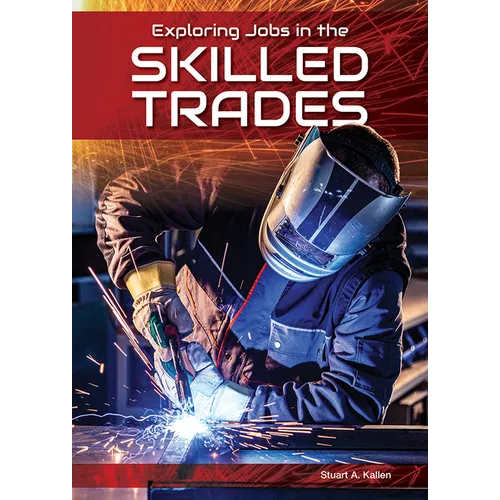 Exploring Jobs in the Skilled Trades