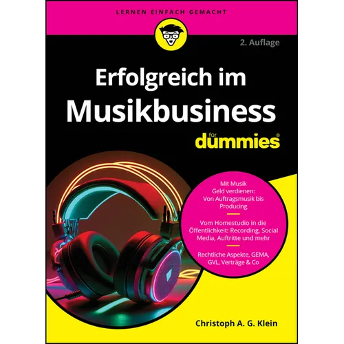 Erfolgreich im Musikbusiness für Dummies