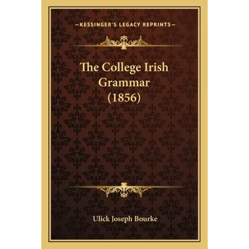 The College Irish Grammar (1856)