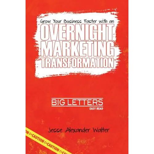 Overnight Marketing Transformation