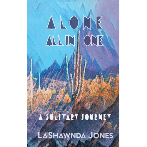 Alone All In One: A Solitary Journey