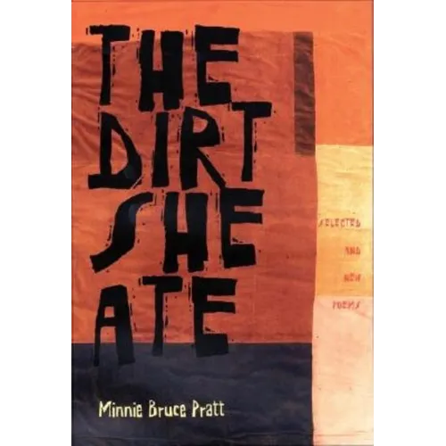 The Dirt She Ate: Selected and New Poems