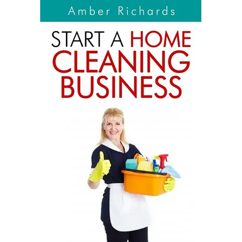 Start A Home Cleaning Business