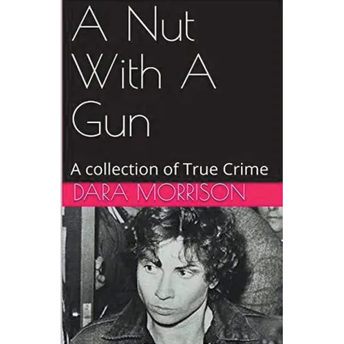 A Nut With A Gun