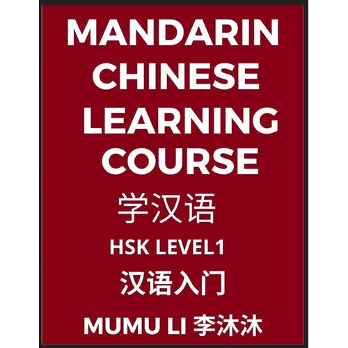 Mandarin Chinese Learning Course (Level 1) - Self-learn Chinese, Easy Lessons, Simplified Characters, Words, Idioms, Stories, Essays, Vocabulary, Poem
