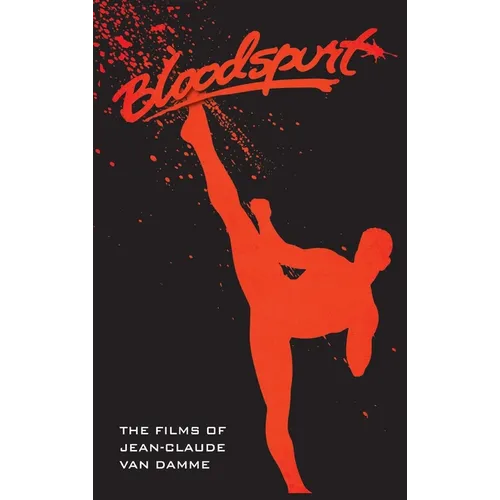 The Films of Jean-Claude Van Damme (hardback)