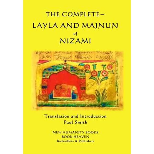 The Complete Layla and Majnun of Nizami