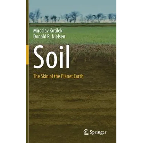 Soil: The Skin of the Planet Earth