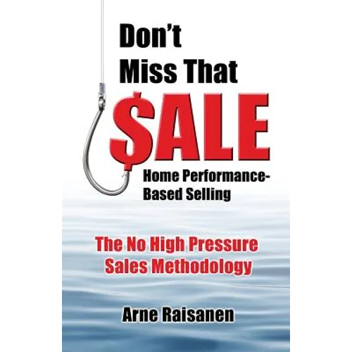 Don't Miss That Sale: Home Performance - Based Selling