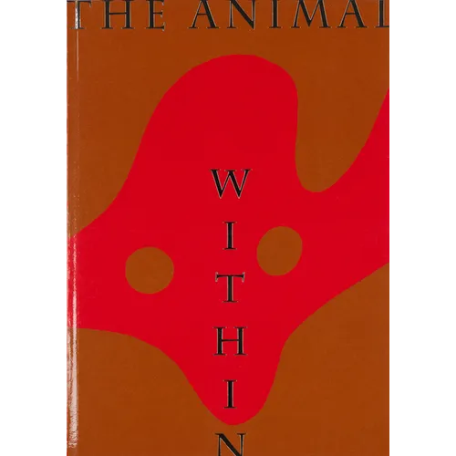 The Animal Within: Creatures in (and Outside): The Mumok Collection Vienna