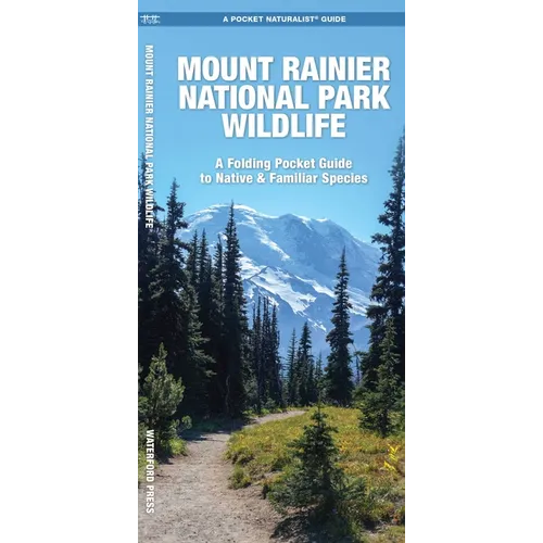 Mount Rainier National Park Wildlife: A Folding Pocket Guide to Native & Familiar Species