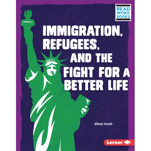 Immigration, Refugees, and the Fight for a Better Life