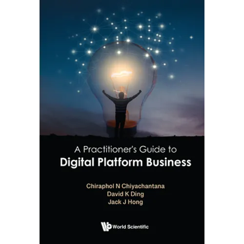 A Practitioner's Guide to Digital Platform Business