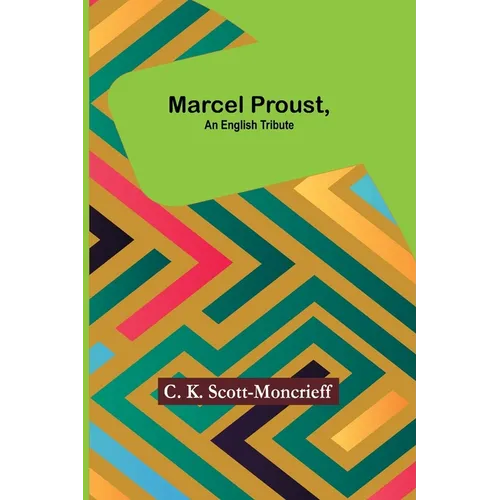 Marcel Proust, an English Tribute